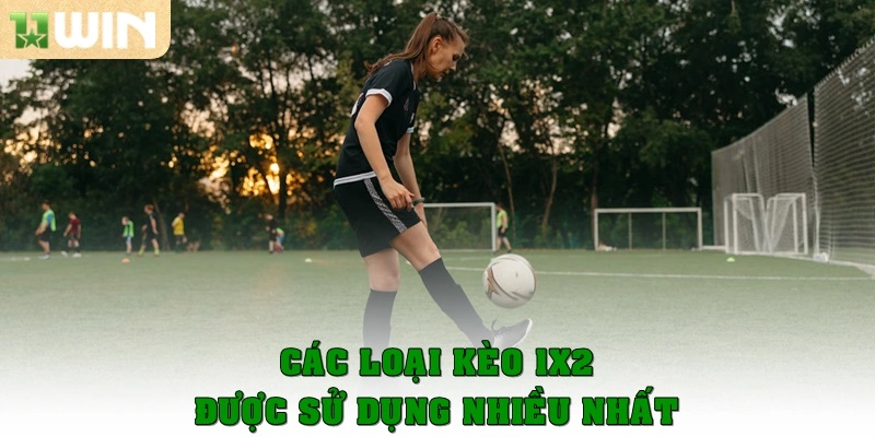 Các loại kèo 1x2 được sử dụng nhiều nhất trong cá cược