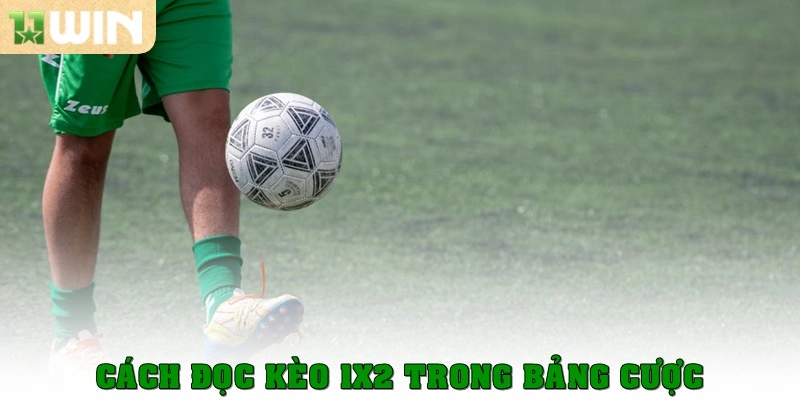 Cách đọc kèo 1x2 trong bảng cược