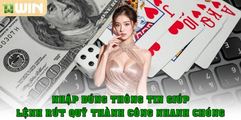 Nhập đúng thông tin giúp lệnh rút quỹ thành công nhanh chóng